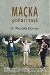 Maçka Yolları Taşlı