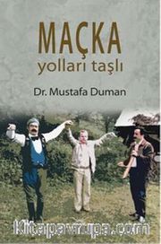 Maçka Yolları Taşlı