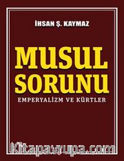 Musul Sorunu <br /> Emperyalizm ve Kürtler