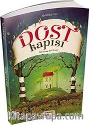 Dost Kapısı - Bir Kıssa Bin Hisse