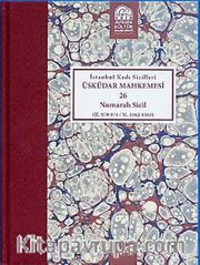 İstanbul Kadı Sicilleri Üsküdar Mahkemesi 26 Numaralı Sicil (H.970-971/M.1562-1563)