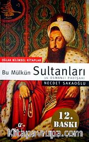 Bu Mülkün Sultanları 36 Osmanlı Padişahı (Küçük Boy)