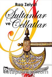 Sultanlar ve Cellatlar