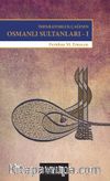 İmparatorluk Çağının Osmanlı  Sultanları - 1 & Bayezid (II) - Yavuz - Kanuni