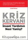 Kriz Kervanı & İnsani Yardımın Nesi Yanlış?
