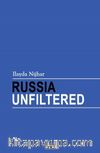 Russıa Unfıltered (İngilizce)
