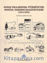 Savaş Yıllarında Türkiye'de Sosyal Yardım Faaliyetleri (1914-1923)