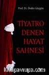 Tiyatro Denen Hayat Sahnesi