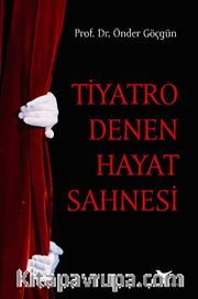 Tiyatro Denen Hayat Sahnesi