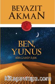 Ben, Yunus <br /> Bir Garip Âşık