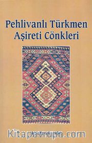 Pehlivanlı Türkmen Aşireti Cönkleri