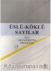Üslü - Köklü Sayılar <br /> 2013 Ortaöğretim Programı