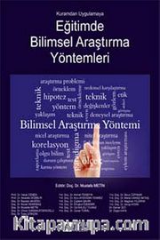 Kuramdan Uygulamaya Eğitimde Bilimsel Araştırma Yöntemleri
