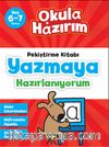 6-7 Yaş Türkçe Pekiştirme Kitabı Yazmaya Hazırlanıyorum / Okula Hazırım
