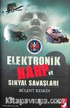 Elektronik Harp ve Sinyal Savaşları