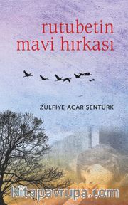 Rutubetin Mavi Hırkası