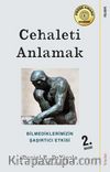 Cehaleti Anlamak & Bilmediklerimizin Şaşırtıcı Etkisi 