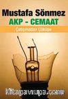 AKP-Cemaat & Çatışmadan Çöküşe