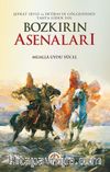 Bozkırın Asenaları & Şefkat, Sevgi ve İhtirasın Gölgesinden Tahta Giden Yol 