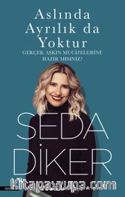 Aslında Ayrılık da Yoktur