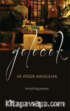 Gelecek ve Diğer Meseleler