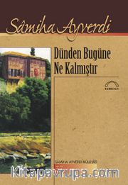 Dünden Bugüne Ne Kalmıştır
