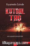 Kıyametin İzinde / Kutsal Taç