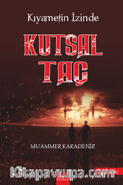 Kıyametin İzinde / Kutsal Taç