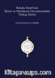 Bolulu Emiri’nin İkinci ve Dördüncü Divanlarındaki Türkçe Şiirler