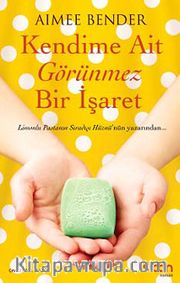 Kendime Ait Görünmez Bir İşaret