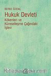 Hukuk Devleti & Kökenleri ve Küreselleşme Çağındaki İşlevi