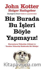Biz Burada Bu İşleri Böyle Yapmayız!