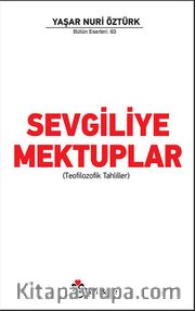 Sevgiliye Mektuplar (Teofilozofik Tahliller)