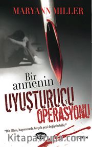 Bir Annenin Uyuşturucu Operasyonu