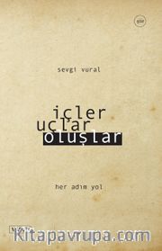 İçler, Uçlar, Oluşlar <br /> Her Adım Yol