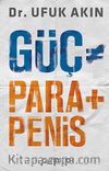 Güç = Para+Penis