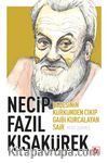 Necip Fazıl Kısakürek Dedesinin Kürkünden Çıkıp Gaibi Kurcalayan Şair