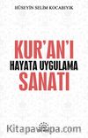 Kur’an’ı Hayata Uygulama Sanatı  