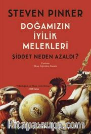 Doğamızın İyilik Melekleri-Şiddet Neden Azaldı?