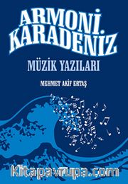 Armoni Karadeniz <br /> Müzik Yazıları