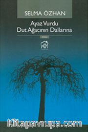 Ayaz Vurdu Dut Ağacının Dallarına