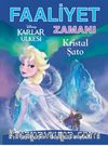 Karlar Ülkesi-Kristal Şato / Faaliyet Zamanı