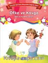 Öfke ve Kavga - Bilinç ve Karakter Gelişimi & Çocuklar İçin Kısa Hikayerle Değerler Dizisi