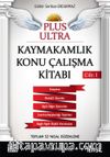Plus Ultra Kaymakamlık Konu Çalışma Kitabı Cilt: I