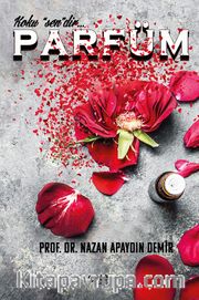 Parfüm <br /> Laboratuvarda Yapılan Sanat