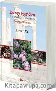 Kuzey Ege'den Bir Kültür Damlası <br /> Bergama / Kozluca