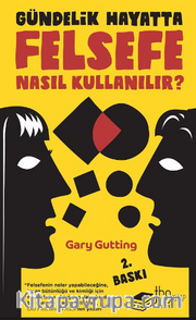 Gündelik Hayatta Felsefe Nasıl Kullanılır ? 