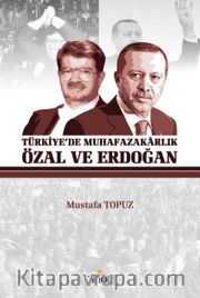 Türkiye'de Muhafazakarlık Özal ve Erdoğan