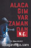 Alacağım Var Zamandan N. Ç.