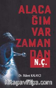 Alacağım Var Zamandan N. Ç.